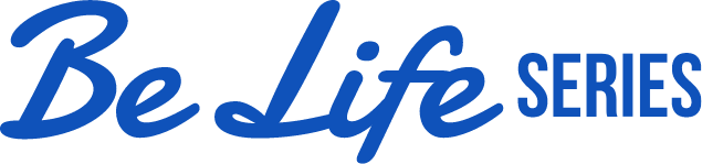 Be Life SERIES